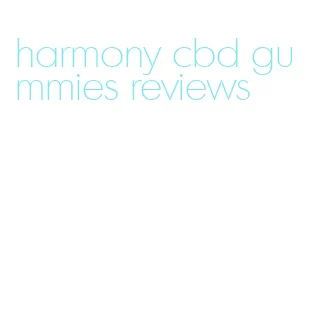 harmony cbd gummies reviews