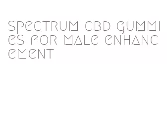 spectrum cbd gummies for male enhancement