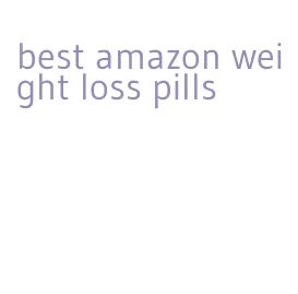 best amazon weight loss pills