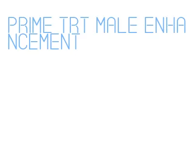 prime trt male enhancement