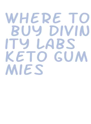 where to buy divinity labs keto gummies