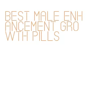 best male enhancement growth pills