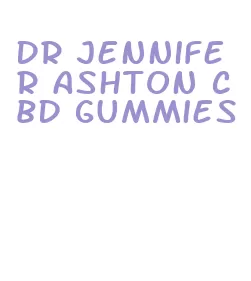 dr jennifer ashton cbd gummies
