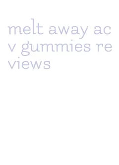melt away acv gummies reviews