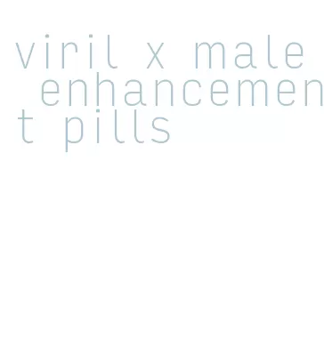 viril x male enhancement pills
