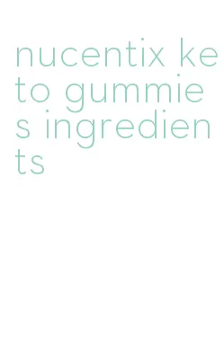nucentix keto gummies ingredients