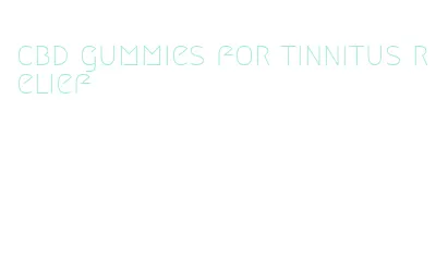 cbd gummies for tinnitus relief