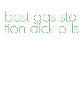 best gas station dick pills
