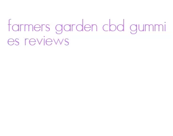farmers garden cbd gummies reviews