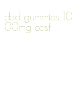 cbd gummies 1000mg cost
