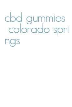 cbd gummies colorado springs