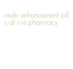 male enhancement pills at cvs pharmacy
