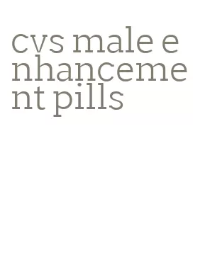 cvs male enhancement pills