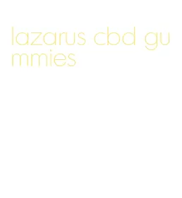 lazarus cbd gummies