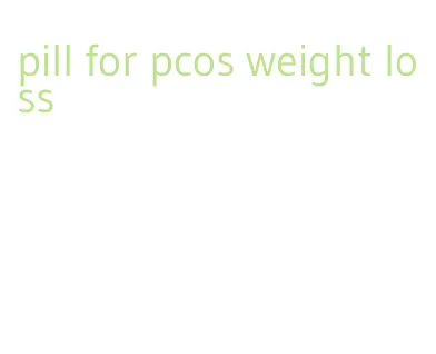 pill for pcos weight loss