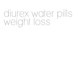 diurex water pills weight loss