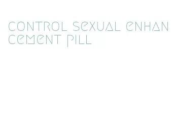control sexual enhancement pill