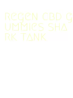 regen cbd gummies shark tank