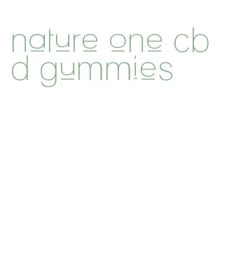 nature one cbd gummies
