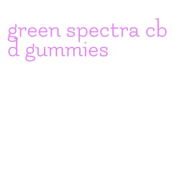 green spectra cbd gummies