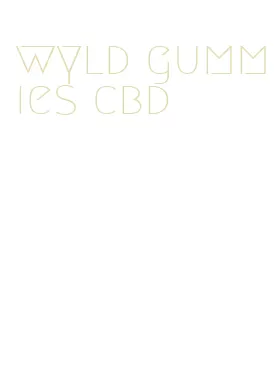 wyld gummies cbd