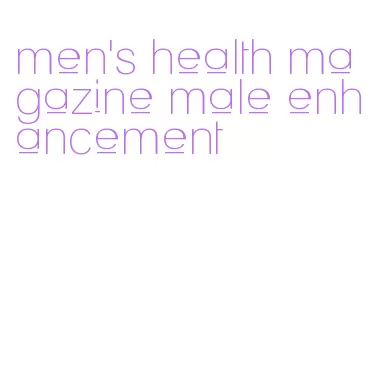 men's health magazine male enhancement