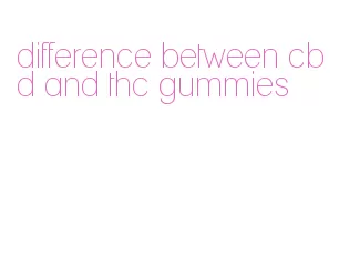 difference between cbd and thc gummies