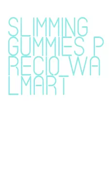slimming gummies precio walmart