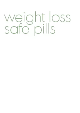 weight loss safe pills