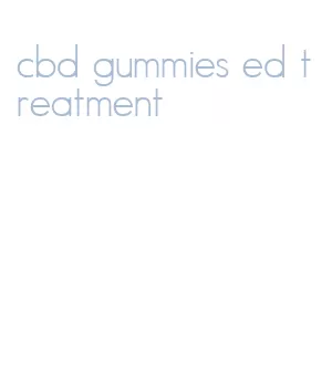 cbd gummies ed treatment