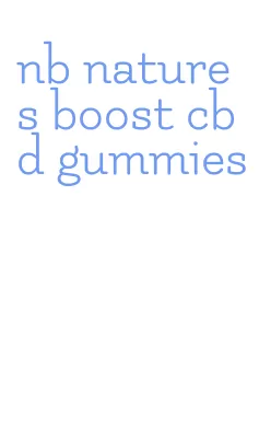 nb natures boost cbd gummies
