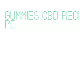 gummies cbd recipe